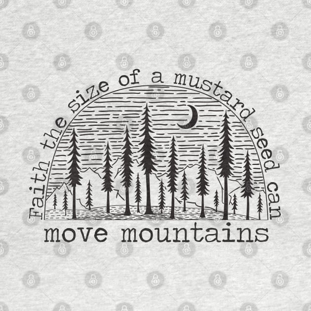 Faith Can Move Mountains Wilderness Bible Verse by Move Mtns